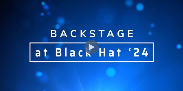 Backstage at Blackhat 2024 – Radiant Security